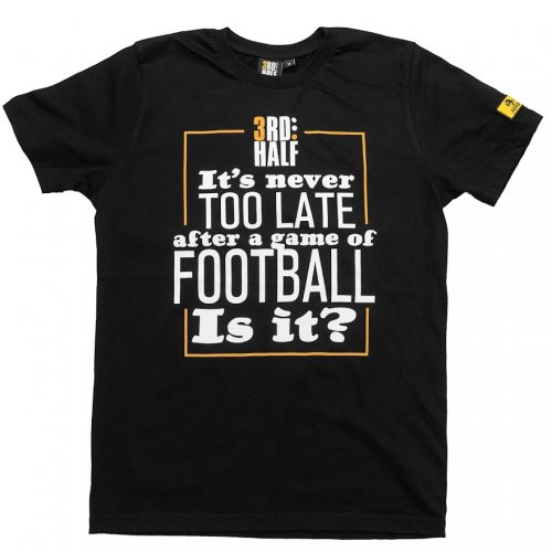 3rd Half -It Is Never Too Late